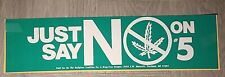 VINTAGE JUST SAY NO ON #5 (1986) MARIJUANA PERSONAL USE, THE RELIGIOUS COALITION picture