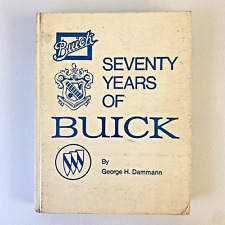 Seventy 70 Years of Buick By George H. Dammann - 1973 Hardcover Book - 352 Pages picture