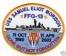 US NAVY SHIP PATCH, USS SAMUEL ELIOT MORISON FFG-13, GONE BUT NOT FORGOTTEN    Y picture