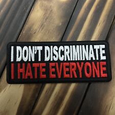 I Don’t Discriminate I Hate Everyone Patch picture