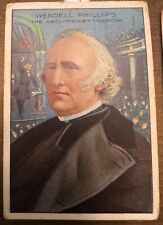 Wendell Phillips - MEN OF HISTORY Tobacco Card Pan Handle Scrap Royal Bengals picture