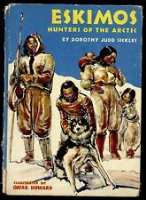 BOOK-1941 ESKIMOS HUNTERS OF THE ARCTIC BY DOROTHY SICKLES & OSCAR HOWARD picture