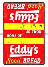 Eddy's Bread metal tin sign cafe  pub dorm home kitchen wall art picture