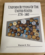Uniform Buttons of the United States: 1776-1865; Civil War book by Warren K Tice picture
