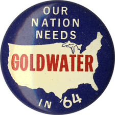 1964 Barry Goldwater OUR NATION NEEDS Campaign Button (2791) picture