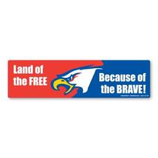 Land of the FREE Because of the BRAVE Bumper Strip  Magnet picture