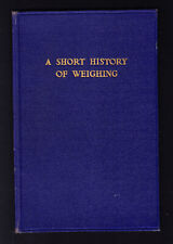 AVERY LTD A Short History of Weighing by L Sanders 1947 1st Ed HARDBACK picture