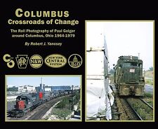 COLUMBUS: Crossroads of Change - C&O, B&O, N&W, PRR, NYC  (BRAND NEW BOOK) OHIO picture