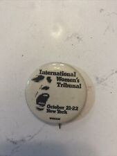 International Women's Tribunal 1973 Radical Feminist Civil Rights Button P722 picture