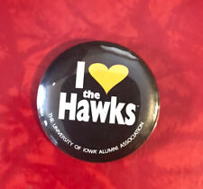 I LOVE THE HAWKS - IOWA HAWKEYES  1.25