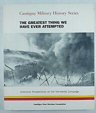 WW2 US Normandy Campaign Greatest Thing We Have Ever Attempted Reference Book picture