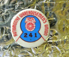Vintage Automotive Warehouse Union #241 Workers Pin Pinback  picture
