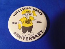 1982 Pin Back Button Nipissing Works 25th Anniversary DuPont Explosive Plant Can picture