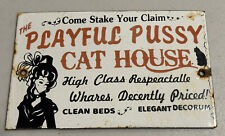 Playful Pussy Cat House Porcelain Enamel Metal Sign “Come Stake Your Claim” picture