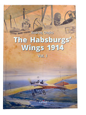 WW1 Austro-Hungarian The Habsburgs Wings 1914 Vol 1 Hard Cover Reference Book picture