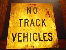 Railroad NO Track Vehicles metal sign 24