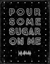 Def Leppard Pour Some Sugar On Me Tin Metal Sign Man Cave Garage Decor 12.5 X 16 picture