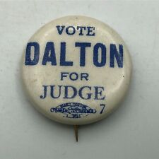 Vintage VOTE DALTON FOR JUDGE Campaign Button Badge Pin Pinback picture