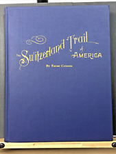 The Switzerland Trail of America by Forest Crossen, 1962, Signed & Numbered picture