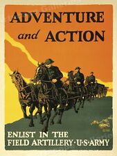 Adventure and Action - Enlist in Field Artillery 1919 US Army WW1 Poster - 24x32 picture