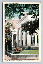 Postcard Old Colonial Pillars Nantucket Mass Main St and Pleasant St WB Unposted picture