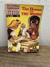 Classic Illustrated Junior #543 - The House in the Woods ~ Gilberton ~ 4.5 picture