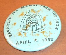 1992 RANDOLPH FFA ALUMNI FARM TOY SHOW Vintage Pinback Button, 2.5