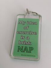 My Idea of Exercise is a Brisk Nap Humorous Keyring picture