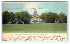 1907 Taunton Insane Hospital Main Building Taunton MA Massachusetts Postcard picture