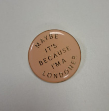 Burberry Maybe It's Because I'm A Londoner Large Enamel Pin Badge picture