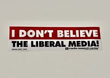 I DON’T BELIEVE THE LIBERAL MEDIA bumper sticker Republican picture