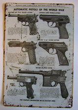 New Metal Sign- WWII Automatic Pistols- German- British- UK- Austrian- Mauser picture