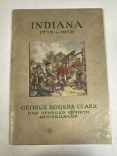 Vintage INDIANA 1779-1929 History GEORGE ROGERS CLARK HIS 150TH Anniversary picture