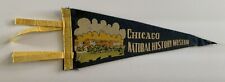 Vintage 1943-66 Chicago Natural History Museum 11 inches Pennant Illinois  picture