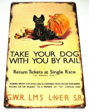 British Railroad GWR LMS LNER SR Take Your Dog with you by Rail Metal Sign 14x8