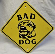 Vintage Metal Bad Dog Sign 16.5