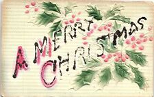 c1910 MERRY CHRISTMAS HOLLY TINSELED HEAVILY EMBOSSED POSTCARD 39-242 picture
