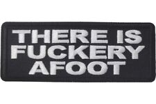 THERE IS F**KERY AFOOT EMBROIDERED IRON ON PATCH picture