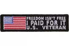 FREEDOM ISN'T FREE I PAID FOR IT U.S. VETERAN MILITARY EMBROIDERED PATCH picture