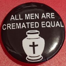 1 Inch Black All Men Are Cremated Equal Round Pinback Button picture