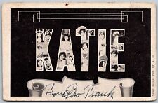 KATIE c1906 LARGE LETTER NAME Greetings Postcard Pretty Girls picture