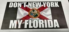 Don't New York MY FLORIDA 4
