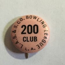 L.A.S.& S. Co. Bowling League 200 Club vintage pinback button--5/8 inch picture