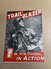 WW2 TRAIL BLAZER 70th INFANTRY DIVISION IN ACTION UNIT HISTORY BOOKLET ORIGINAL picture