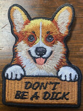 Don’t Be A Dick Funny corgi Dog refrigerator Fridge Patch magnet 2.5” X 2 Cute picture