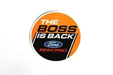 FORD RACING THE BOSS IS BACK ORIGINAL RACING STICKER DECAL NOS  3-1/2