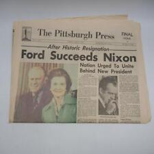 Newspaper Pittsburgh Press August 9 1974 Gerald Ford / Nixon Resignation picture
