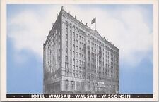 Hotel & Resort~Hotel Wausau Front View~Wausau Wisconsin~Vintage Postcard picture