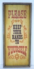 PLEASE KEEP YOUR HANDS TO YOURSELF 1970s Novelty Sign Bar Pub Tavern Shop Diner picture
