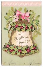 Vintage Embossed Fond Christmas Greetings c1906 Holly on Bell Undivided Back picture